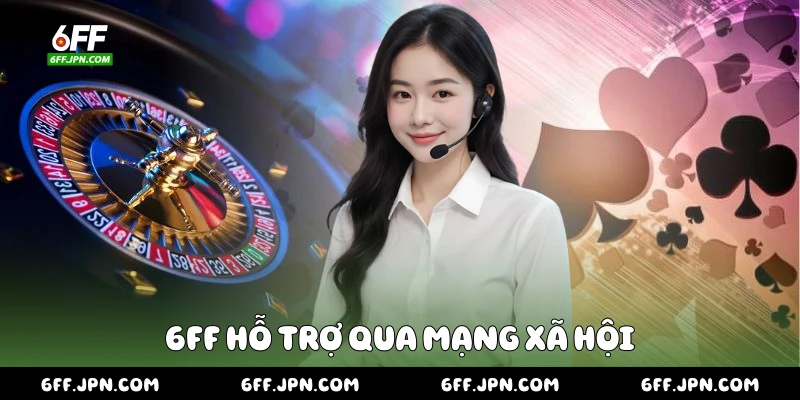 6FF hỗ trợ qua mạng xã hội