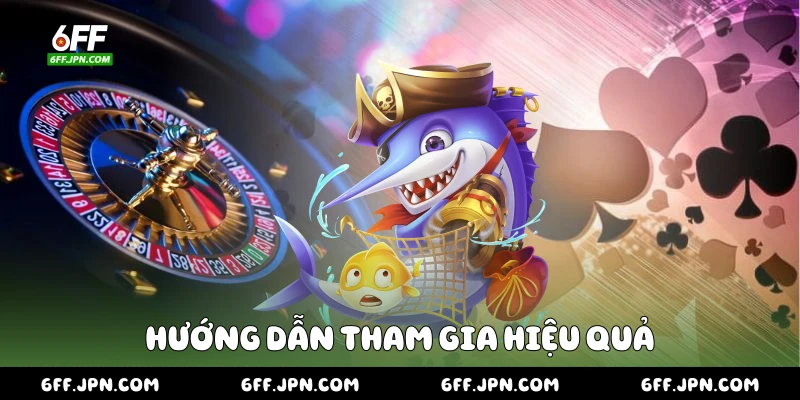 Hướng dẫn tham gia hiệu quả