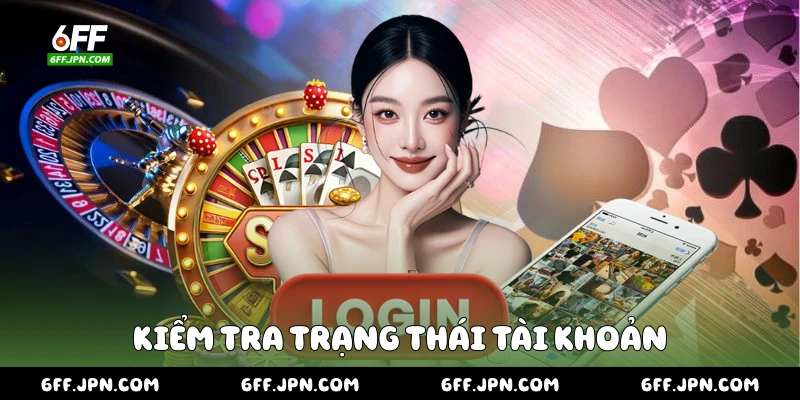 Kiểm tra trạng thái tài khoản