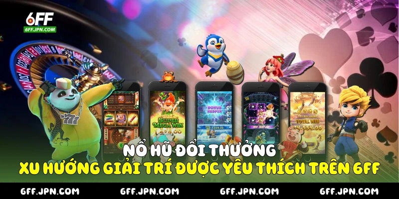 Nổ hũ đổi thưởng